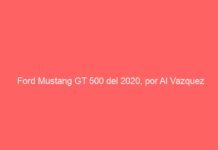 Ford Mustang GT 500 del 2020, por Al Vazquez